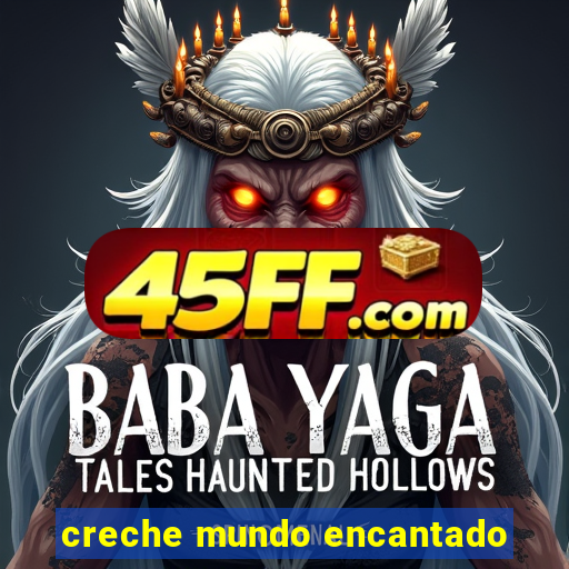 creche mundo encantado